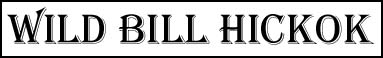 Wild Bill Hickok